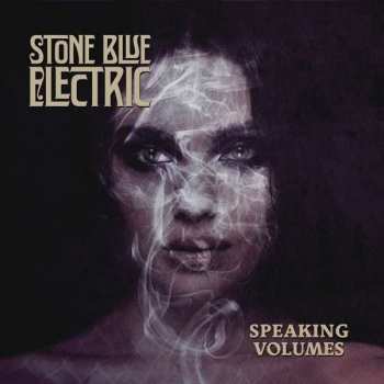 Album Stone Blue Electric: Speaking Volumes