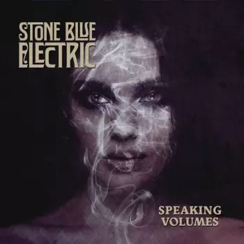 Stone Blue Electric: Speaking Volumes