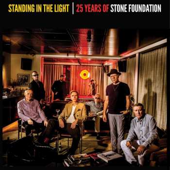 2CD Stone Foundation: Standing In The Light: 25 Years Of Stone Foundation 456623