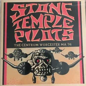 Album Stone Temple Pilots: The Centrum Worcester MA '94