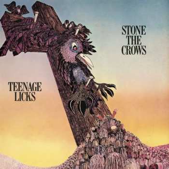 Album Stone The Crows: Teenage Licks