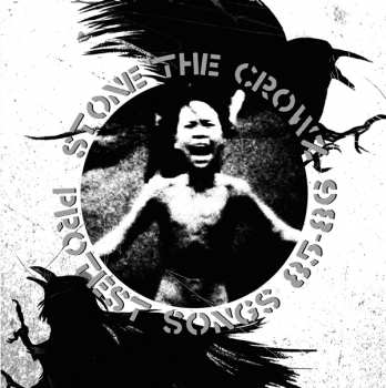 CD Stone The Crowz: Protest Songs 85 - 86 231811