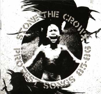 LP/CD Stone The Crowz: Protest Songs 85 - 86 CLR 421919