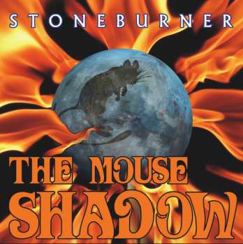 Album Stoneburner: The Mouse Shadow