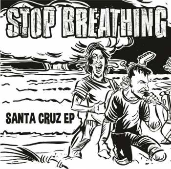 Album Stop Breathing: Santa Cruz EP