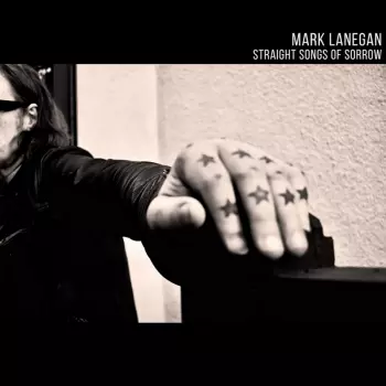 Mark Lanegan: Straight Songs Of Sorrow