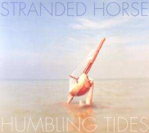 Album Stranded Horse: Humbling Tides