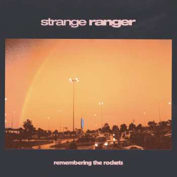 Album Strange Ranger: Remembering The Rockets