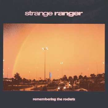 LP Strange Ranger: Remembering The Rockets CLR | LTD 474661
