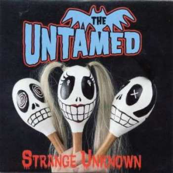 Album The Untamed: Strange Unknown