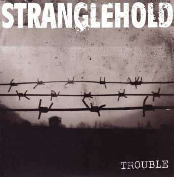 Album Stranglehold: Trouble