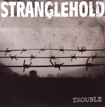 Stranglehold: Trouble