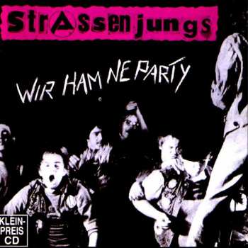 Strassenjungs: Wir Ham Ne Party