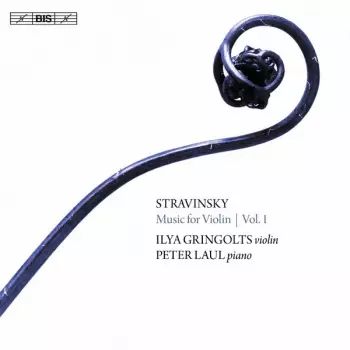 Igor Stravinsky: Music For Violin, Vol. 1