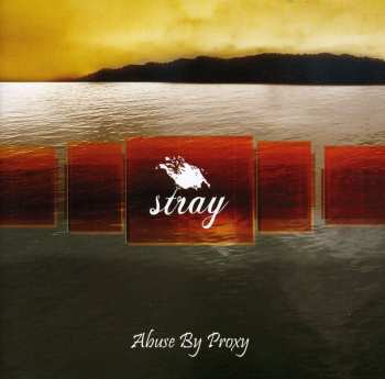 Album Stray: Abuse By Proxy