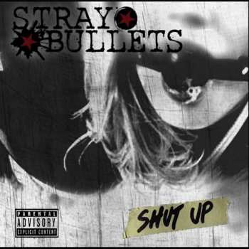 Album Stray Bullets: Shut Up