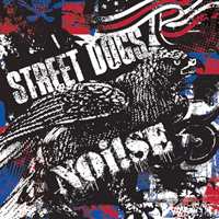 Album Street Dogs: Street Dogs / Noi!se