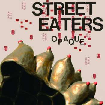 Album Street Eaters: Opaque