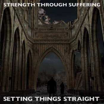Album Strength Through Suffering: Setting Things Straight