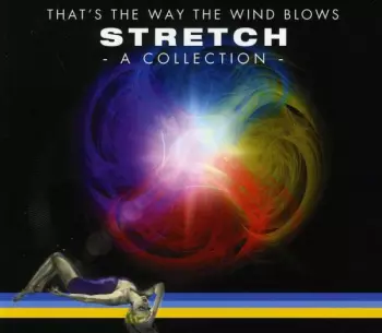 Stretch: That's The Way The Wind Blows - A Collection