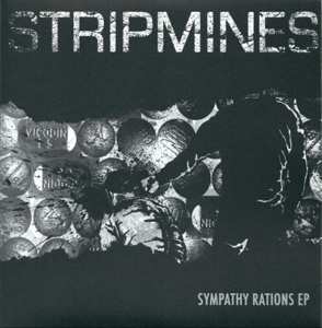 Album Stripmines: 7-sympathy Rations