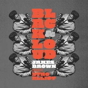 Album Stro Elliot: Black & Loud: James Brown Reimagined By Stro Elliot