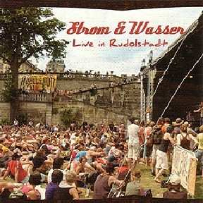 Album Strom & Wasser: Live In Rudolstadt