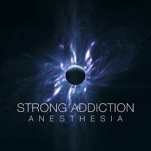 Album Strong Addiction: Anesthesia