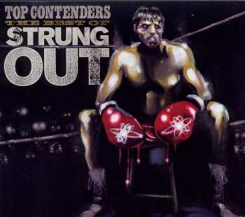 Album Strung Out: Top Contenders: The Best Of Strung Out