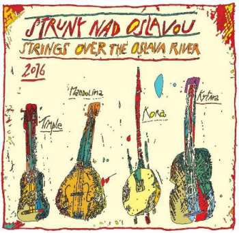 Album Various: Struny Nad Oslavou 2016 = Strings Over The Oslava River 2016