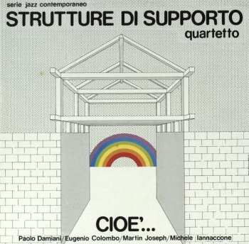 LP Strutture Di Supporto Quartetto: Cioè... 460111