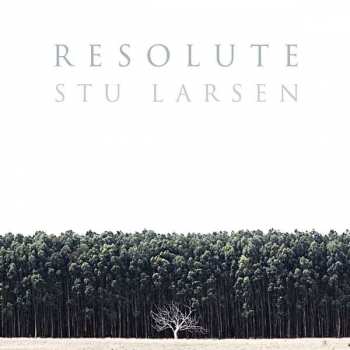 LP Stu Larsen: Resolute 48025