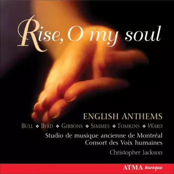 Rise, O My Soul - English Anthems