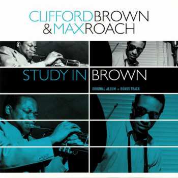 Clifford Brown And Max Roach: Study In Brown