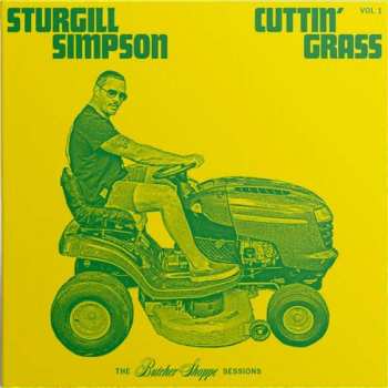 Album Sturgill Simpson: Cuttin' Grass  Vol​.​ 1 (The Butcher Shoppe Sessions)