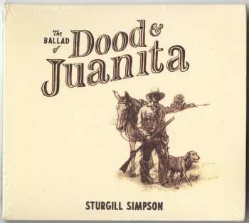 Album Sturgill Simpson: The Ballad Of Dood & Juanita