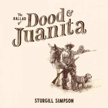 LP Sturgill Simpson: The Ballad of Dood & Juanita 288572