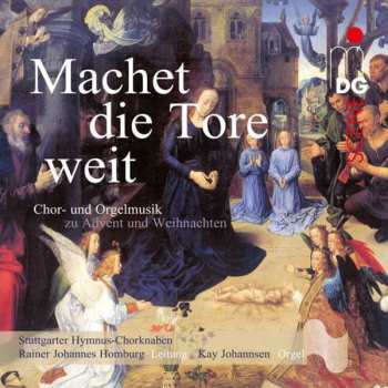 Stuttgarter Hymnus-Chorknaben: Machet Die Tore Weit (Chor- Und Orgelmusik Zu Advent Und Weihnachten)