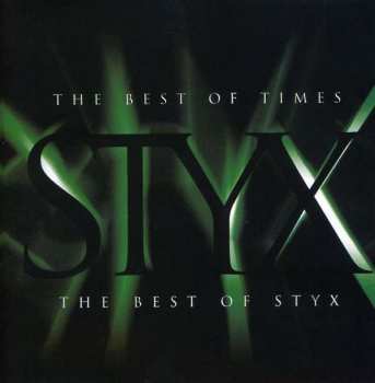Album Styx: The Best Of Times: The Best Of Styx