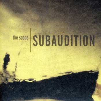 Album Subaudition: The Scope