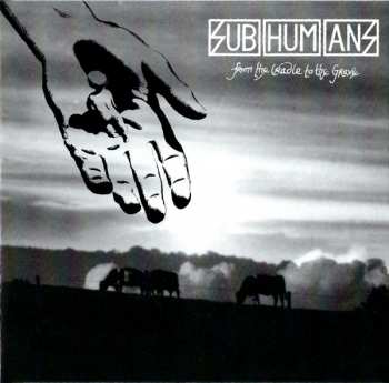 CD Subhumans: From The Cradle To The Grave LTD | DIGI 440444