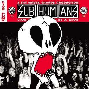 Album Subhumans: Live In A Dive