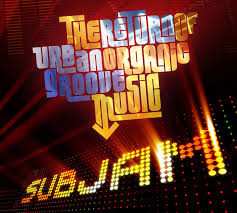 Album Subjam: The Return Of Urban Organic Groove Music