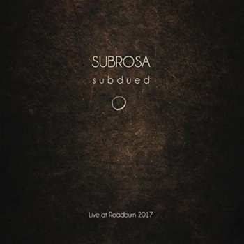 CD Subrosa: Subdued - Live At Roadburn 2017 256992