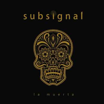 Album Subsignal: La Muerta 