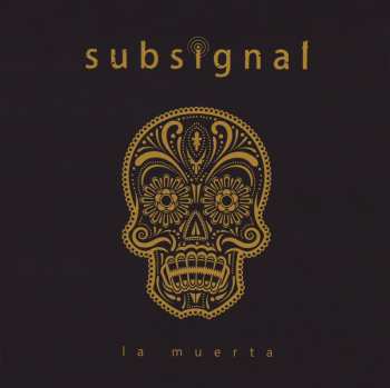 CD Subsignal: La Muerta  LTD | DIGI 19566