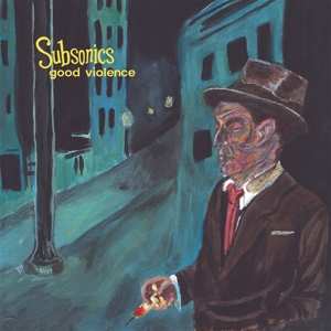 Album Subsonics: Good Violence