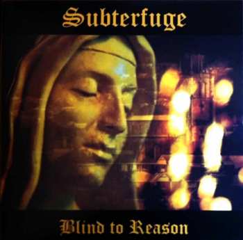 Subterfuge: Blind To Reason