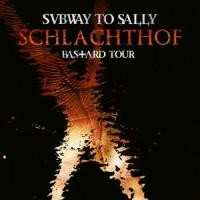 Album Subway To Sally: Schlachthof (Bastard Tour)