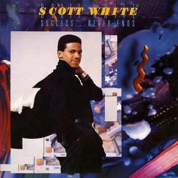 Album Scott White: Success... Never Ends
